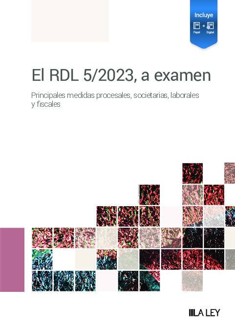 El RDL 5/2023, a examen