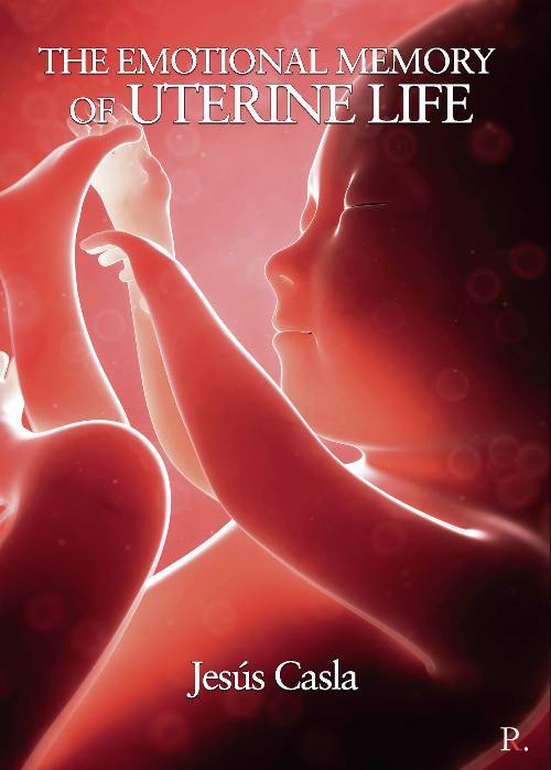The emotional memory of uterine life