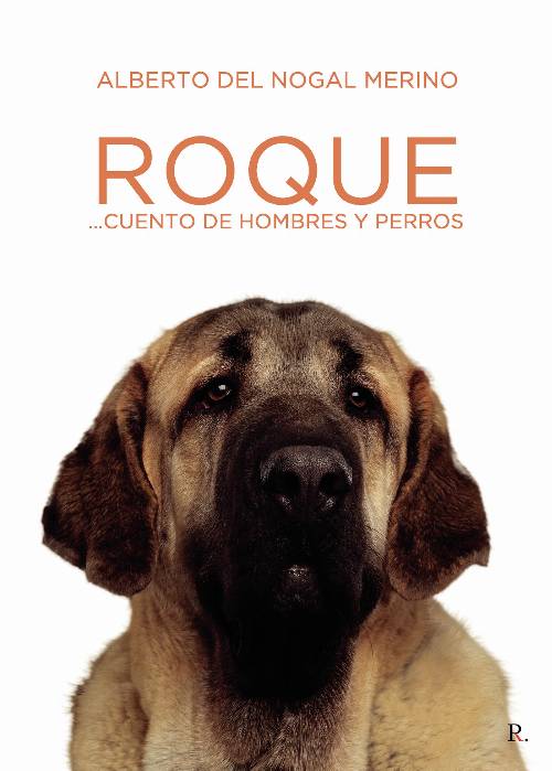 Roque… cuento de hombre y perros
