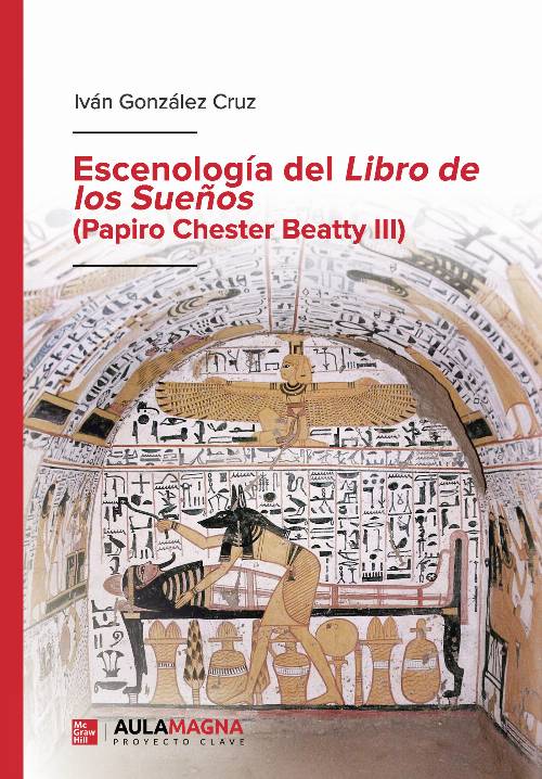 Escenología del Libro de los Sueños (Papiro Chester Beatty III)