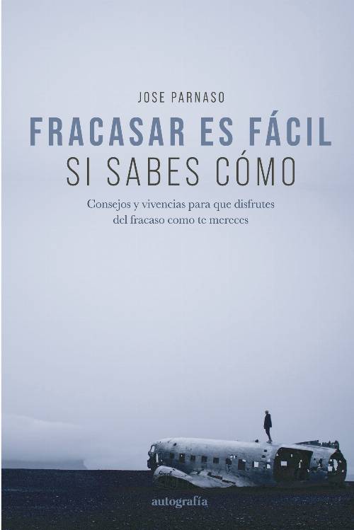 Fracasar es fácil si sabes cómo