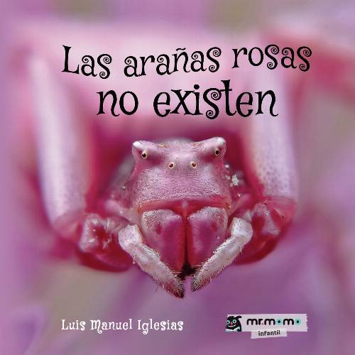 Las arañas rosas no existen