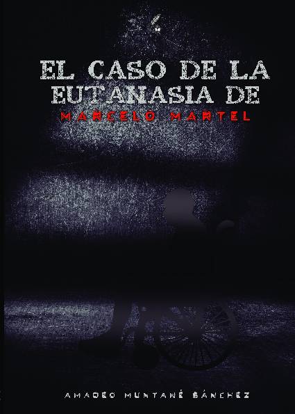 El caso de la eutanasia de Marcelo Martel