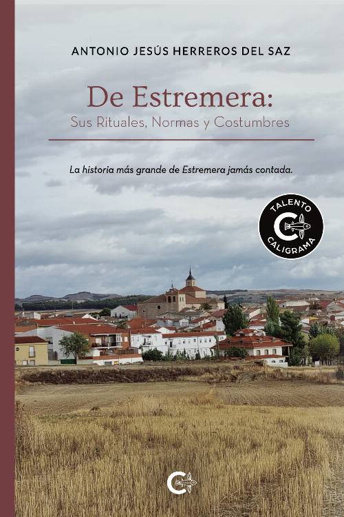 De Estremera: Sus Rituales, Normas y Costumbres