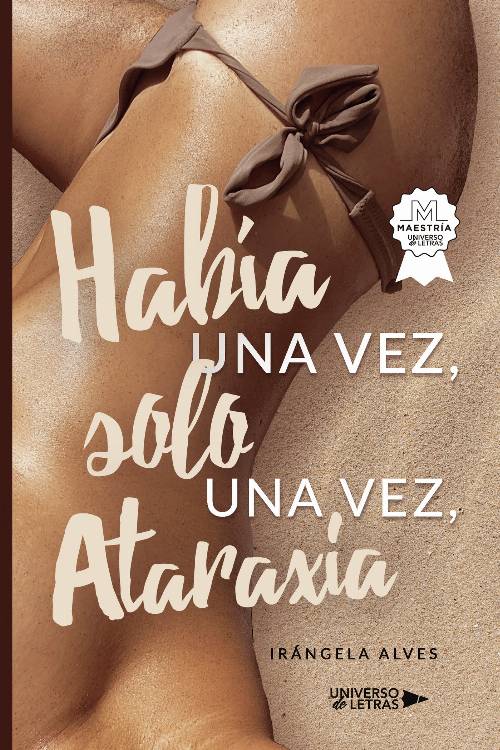 Había una vez, solo una vez, Ataraxía