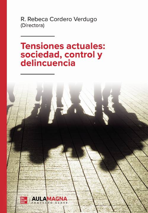 Tensiones actuales: sociedad, control y delincuencia
