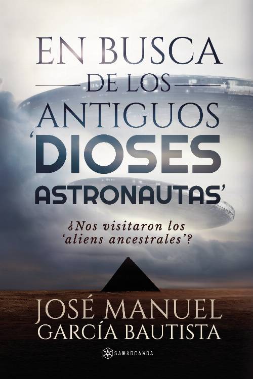 En busca de los antiguos «dioses Astronautas»