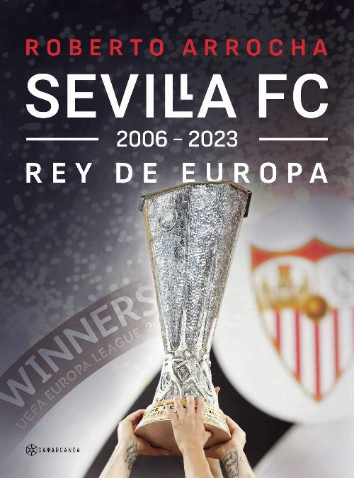 Sevilla FC Rey de Europa 2006 – 2023