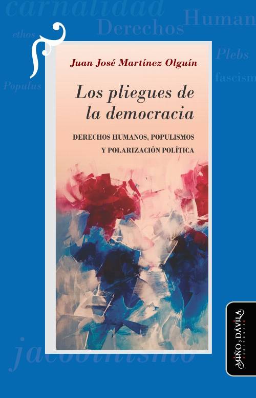 Los pliegues de la democracia. Derechos Humanos, populismos y polarización política