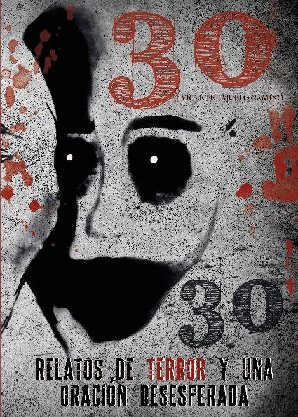 30 relatos de terror y una oración desesperada