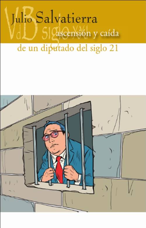 Ascensión y caída de un diputado del siglo 21