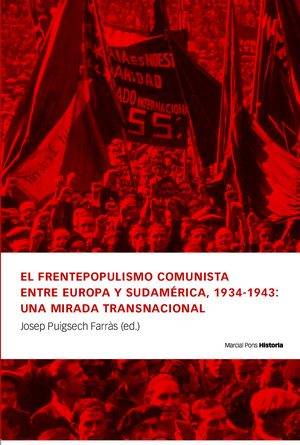 El frentepopulismo comunista entre Europa y Sudamérica, 1934-1943: una mirada transnacional