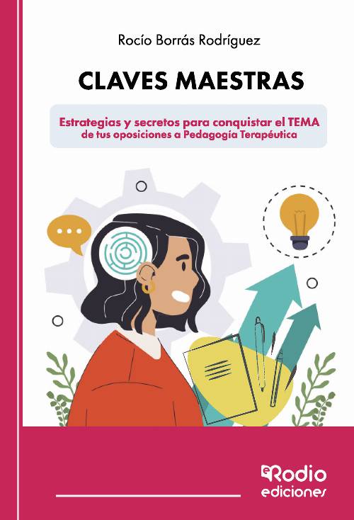 Claves Maestras – Estrategias y secretos para conquistar el TEMA de tus oposiciones a Pedagogía Terapéutica