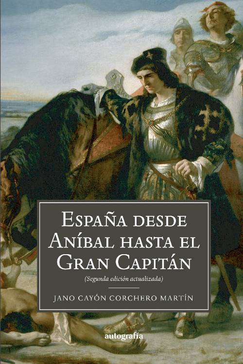 España; desde Anibal hasta el gran capitán