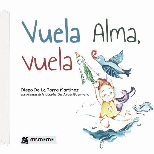 Vuela Alma, vuela