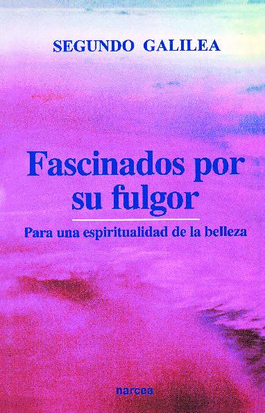 Fascinados por su fulgor