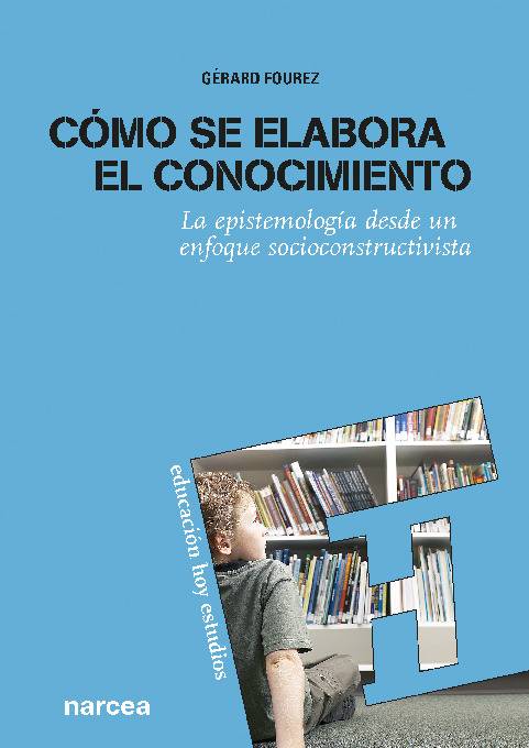 Cómo se elabora el conocimiento