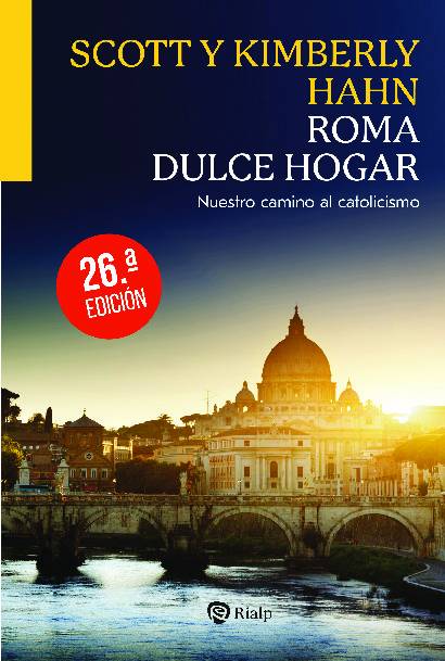Roma, dulce hogar. Nuestro camino al catolicismo