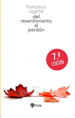 Del resentimiento al perdón