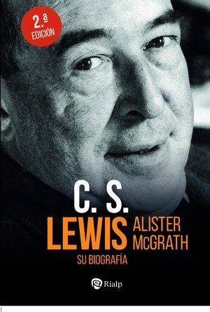 C. S. Lewis. Su biografía