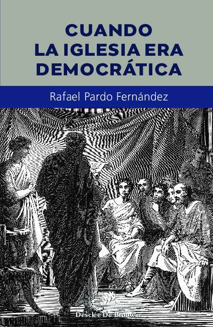 Cuando la Iglesia era democratica