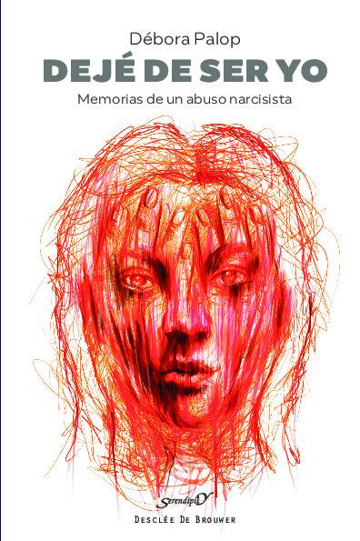 Dejé de ser yo. Memorias de un abuso narcisista