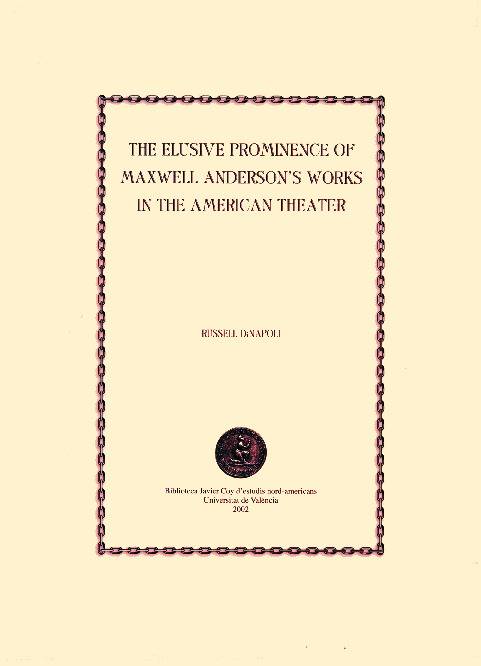 The Elusive Prominence of Maxwell Anderson in the American Theater