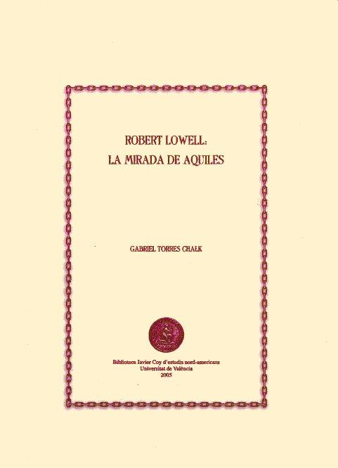 Robert Lowell: la mirada de Aquiles