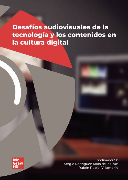 Desafíos audiovisuales de la tecnología y los contenidos en la cultura digital