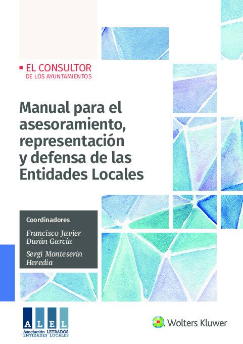 Manual para el asesoramiento representacion y defensa de las Entidades Locales