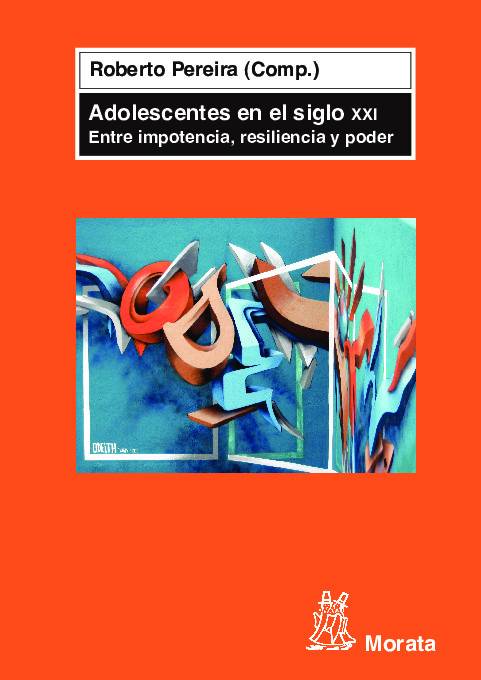 Adolescentes en el siglo XXI. Entre la impotencia, resiliencia y poder