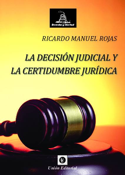LA DECISIÓN JUDICIAL Y LA CERTIDUMBRE JURÍDICA