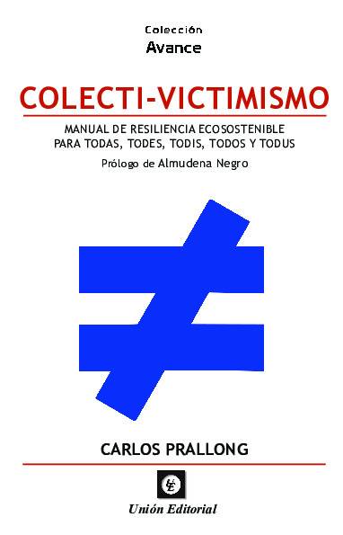 COLECTI-VICTIMISMO. Manual de resiliencia ecosostenible