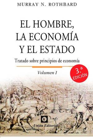 El hombre, la economía y el Estado. Vol. 1