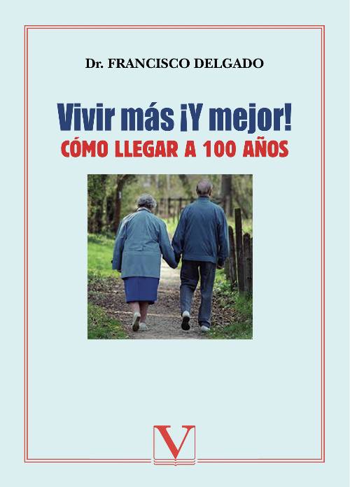 ¡Vivir más y mejor!