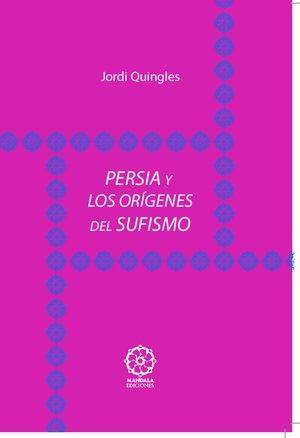 Persia y los orígenes del sufismo