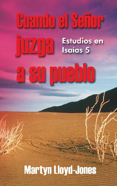 Cuando el Señor juzga a su pueblo