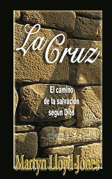 La Cruz El camino de la salvación según Dios