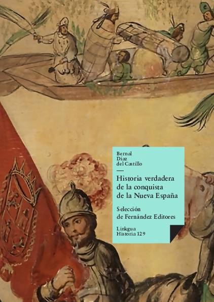 Historia verdadera de la conquista de la Nueva España. Selección