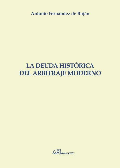 La deuda histórica del arbitraje moderno.