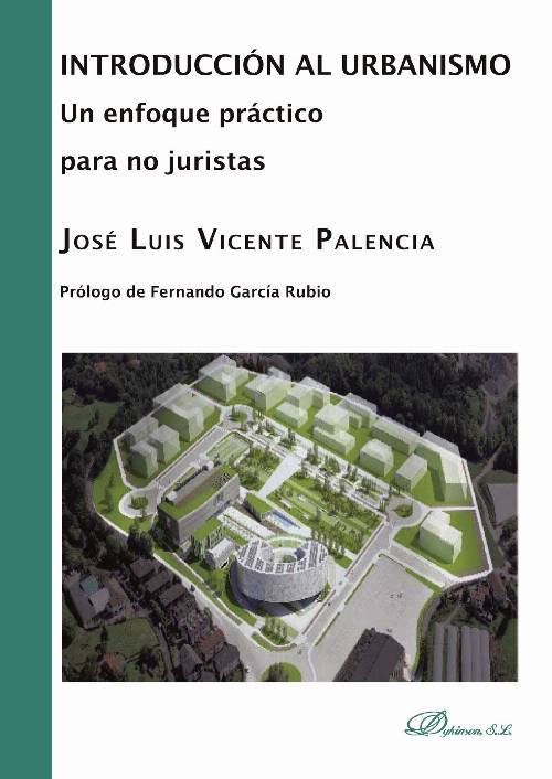 Introducción al urbanismo: un enfoque práctico para no juristas