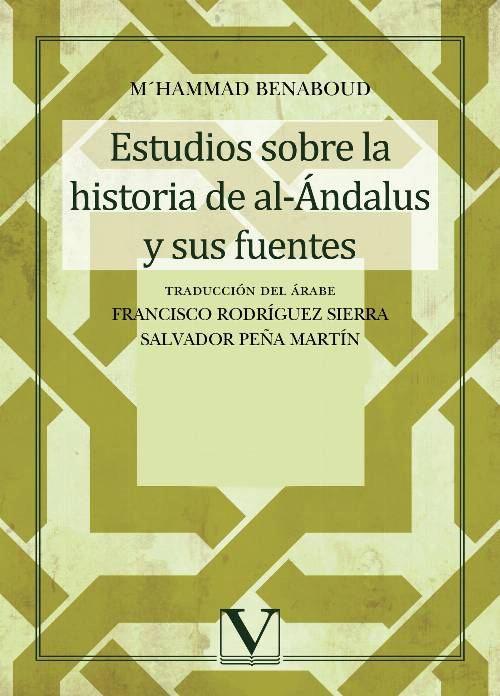 Estudios sobre la historia de al-Ándalus y sus fuentes