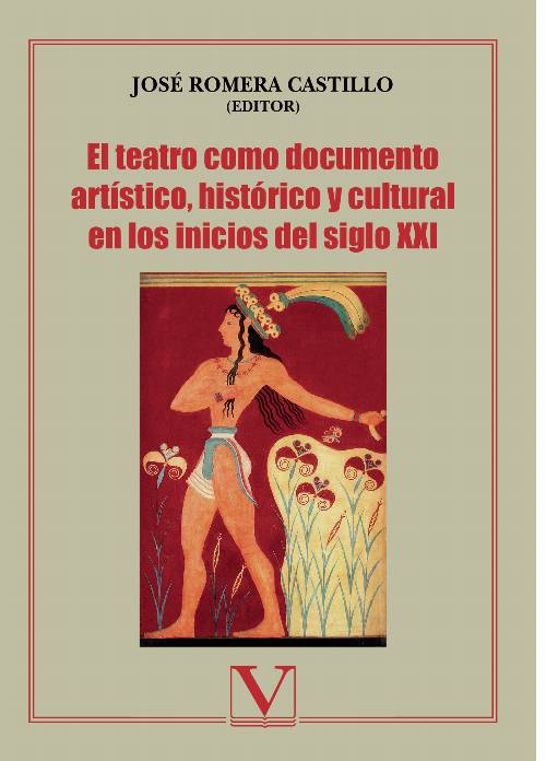 El teatro como documento artístico, histórico y cultural en los inicios del siglo XXI