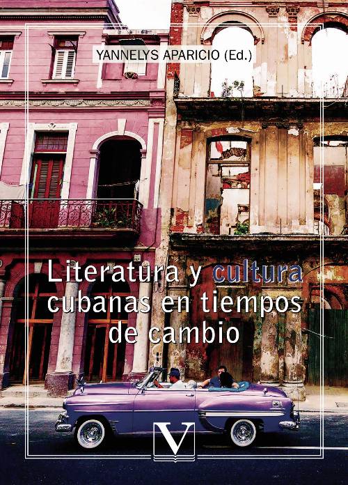 Literatura y cultura cubanas en tiempos de cambio