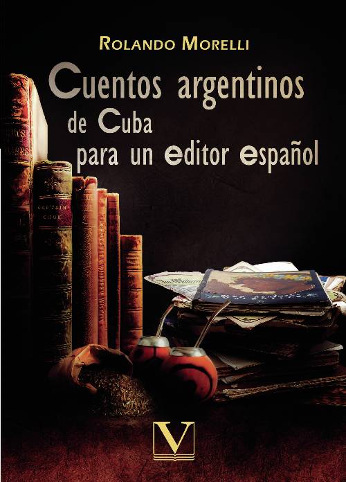 Cuentos argentinos de cuba para un editor español