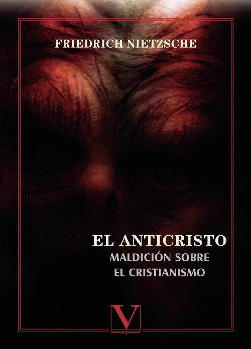 El Anticristo. Maldición sobre el cristianismo