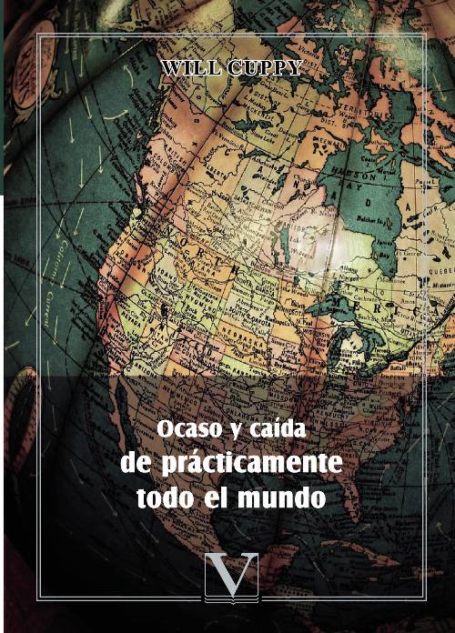Ocaso y caída de prácticamente todo el mundo