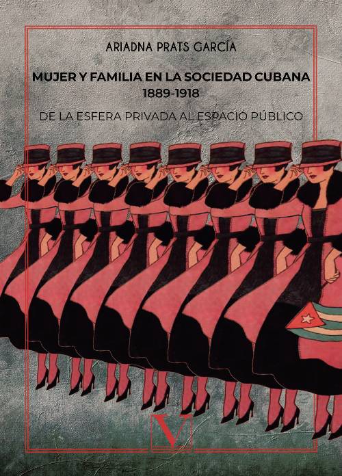 Mujer y familia en la sociedad cubana 1889-1918
