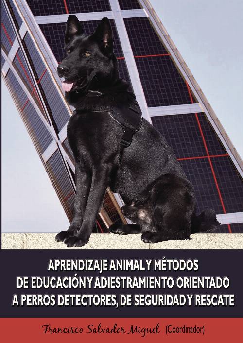 Aprendizaje animal y métodos de educación y adiestramiento orientado a perros detectores, de seguridad y rescate