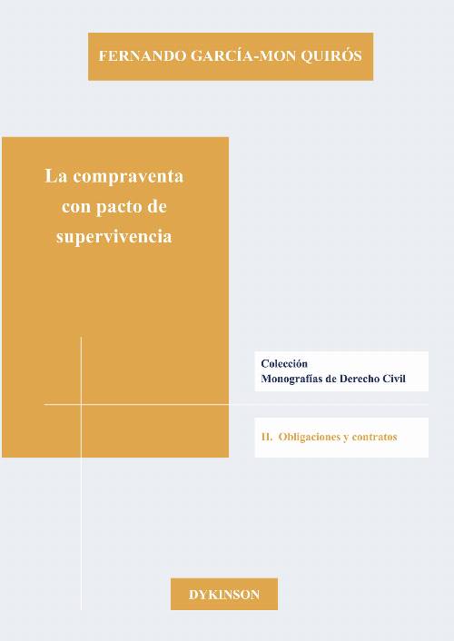 La compraventa con pacto de supervivencia.